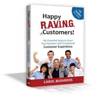Happy RAVING Customers! by Carol Buehrens, author, speaker, educator